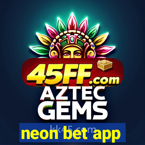 neon bet app